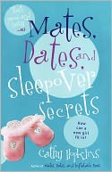 Mates, Dates, and Sleepover Secrets