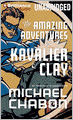The Amazing Adventures of Kavalier and Clay