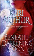 Beneath a Darkening Moon by Keri Arthur: NOOK Book Cover