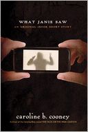 What Janie Saw by Caroline B. Cooney: NOOK Book Cover