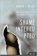 Shame Interrupted - How God Lifts the Pain of Worthlessness and Rejection