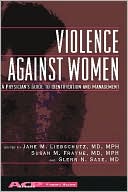 Violence Against Women: A Physicians' Guide to Identification and Management