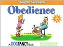 Obedience: A Simple Solutions Book