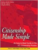 Citizenship Made Simple: An Easy-to-Read Guide to the U.S. Citizenship Process
