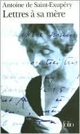 OEuvres Completes: Lettres a SA Mere