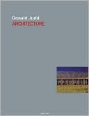 Donald Judd: Architecture