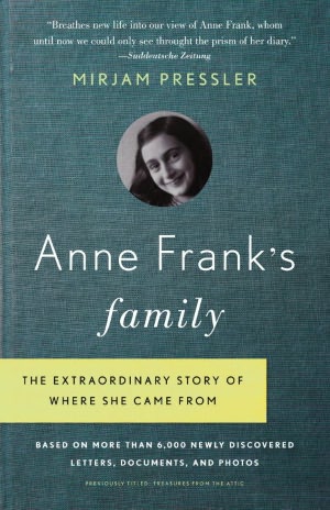 Treasures from the Attic: The Extraordinary Story of Anne Frank's Family