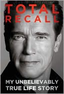 Total Recall: My Unbelievably True Life Story
