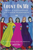 Count on Me: Tales of Sisterhoods and Fierce Friendships
