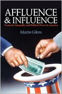 Affluence and Influence: Economic Inequality and Political Power in America