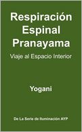 Respiraci n Espinal Pranayama - Viaje al Espacio Interior