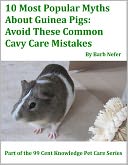 10 Most Popular Myths About Guinea Pigs by Barbara Nefer: NOOK Book Cover