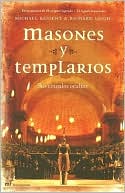 Masones y templarios. Sus vínculos ocultos