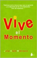 Vive el Momento (Live in the Moment)