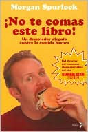 ¡No te comas este libro!: Un demoledor alegato contra la comida basura