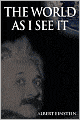 The World As I See It
