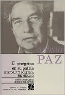 Obras completas, 8. El peregrino en su patria : historia y politica de Mexico