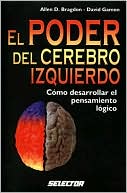 El poder del cerebro izquierdo: Como desarollar el pensamiento logico