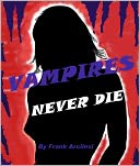 Vampires Never Die
