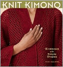Knit Kimono: 18 Designs with Simple Shapes