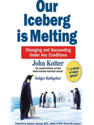 Our Iceberg is Melting: Changing and Succeeding Under Any Conditions