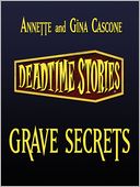 Grave Secrets: Deadtime Stories Series, Book 8