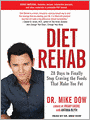 Diet Rehab: 28 Days to Finally Stop Craving the Foods That Make You Fat