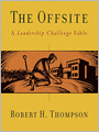 The Offsite: A Leadership Challenge Fable