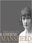 Short Stories by Katherine Mansfield