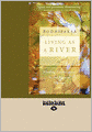 Living as A River