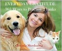 Everyday Gratitude: 365 Ways to Practice Thanks