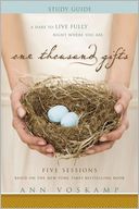 One Thousand Gifts Participant's Guide: A Dare to Live Fully Right Where You Are