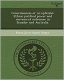 Consciousness or co-optation: Ethnic political power and movement outcomes in Ecuador and Australia.