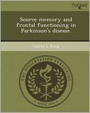 Source memory and frontal functioning in Parkinson's disease.