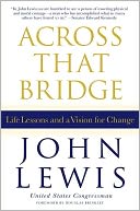 Across That Bridge: Life Lessons and a Vision for Change