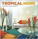 Tropical Home: Inspirational Design Ideas