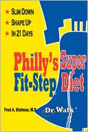 Philly's Super Fit-Step Diet: Slim Down & Shape Up in 21 Days