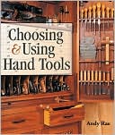 Choosing & Using Hand Tools