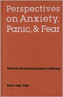 Nebraska Symposium on Motivation, 1995, Volume 43: Perspectives on Anxiety, Panic, and Fear
