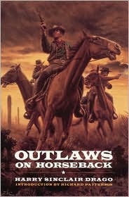 Outlaws on Horseback: The History of the Organized Bands Outlaws on Horseback