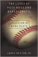 Collision at Home Plate: The Lives of Pete Rose and Bart Giamatti