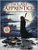 Night of the Soul Stealer (The Last Apprentice Series #3) by Joseph Delaney: Book Cover