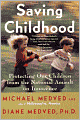 Saving Childhood: Protecting Our Children from the National Assault on Innocence