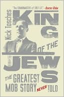King of the Jews: The Greatest Mob Story Never Told