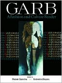Garb: A Fashion and Culture Reader