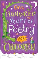 One Hundred Years of Poetry: For Children