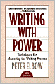 Writing With Power: Techniques for Mastering the Writing Process