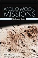 Apollo Moon Missions: The Unsung Heroes