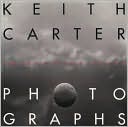 Keith Carter Photographs; Twenty-Five Years