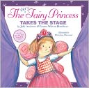 The Very Fairy Princess Takes the Stage by Julie Andrews: Book Cover
